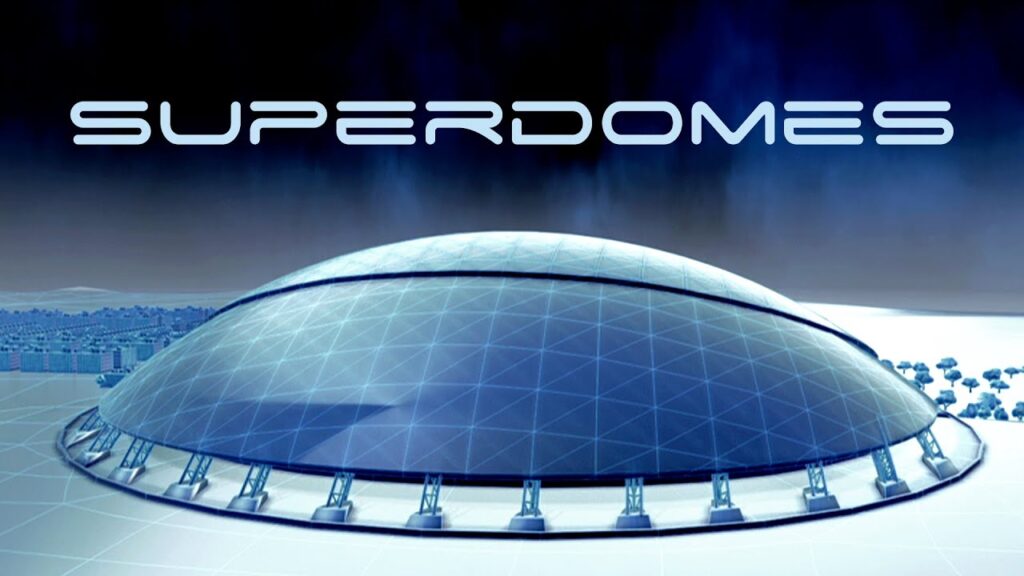 Superdomes – Extreme Engineering – Big Bigger Biggest